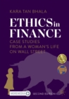 Ethics in Finance : Case Studies from a Woman's Life on Wall Street - eBook
