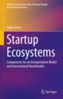 Startup Ecosystems : Components for an Interpretative Model and International Benchmarks - Book
