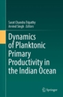 Dynamics of Planktonic Primary Productivity in the Indian Ocean - eBook
