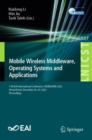 Mobile Wireless Middleware, Operating Systems and Applications : 11th EAI International Conference, MOBILWARE 2022, Virtual Event, December 28-29, 2022, Proceedings - Book