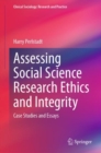 Assessing Social Science Research Ethics and Integrity : Case Studies and Essays - eBook
