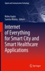Internet of Everything for Smart City and Smart Healthcare Applications - Book