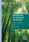 Mindfulness for Authentic Leadership : Theory and Cases - eBook