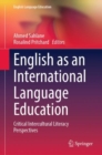 English as an International Language Education : Critical Intercultural Literacy Perspectives - Book