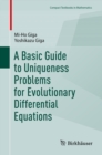 A Basic Guide to Uniqueness Problems for Evolutionary Differential Equations - eBook