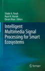 Intelligent Multimedia Signal Processing for Smart Ecosystems - eBook