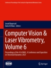 Computer Vision & Laser Vibrometry, Volume 6 : Proceedings of the 41st IMAC, A Conference and Exposition on Structural Dynamics 2023 - Book