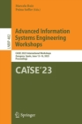 Advanced Information Systems Engineering Workshops : CAiSE 2023 International Workshops, Zaragoza, Spain, June 12-16, 2023, Proceedings - Book