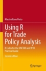 Using R for Trade Policy Analysis : R Codes for the UNCTAD and WTO Practical Guide - Book