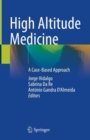 High Altitude Medicine : A Case-Based Approach - Book