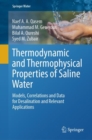 Thermodynamic and Thermophysical Properties of Saline Water : Models, Correlations and Data for Desalination and Relevant Applications - eBook