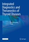 Integrated Diagnostics and Theranostics of Thyroid Diseases - Book