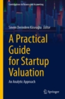 A Practical Guide for Startup Valuation : An Analytic Approach - eBook