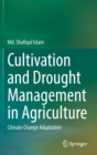 Cultivation and Drought Management in Agriculture : Climate Change Adaptation - Book