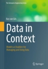 Data in Context : Models as Enablers for Managing and Using Data - Book
