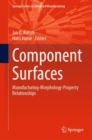 Component Surfaces : Manufacturing-Morphology-Property Relationships - Book
