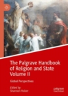 The Palgrave Handbook of Religion and State Volume II : Global Perspectives - Book