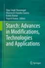 Starch: Advances in Modifications, Technologies and Applications - eBook