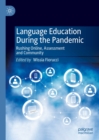 Language Education During the Pandemic : Rushing Online, Assessment and Community - eBook