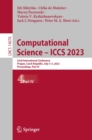 Computational Science - ICCS 2023 : 23rd International Conference, Prague, Czech Republic, July 3-5, 2023, Proceedings, Part IV - eBook