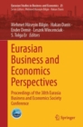 Eurasian Business and Economics Perspectives : Proceedings of the 38th Eurasia Business and Economics Society Conference - Book