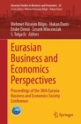 Eurasian Business and Economics Perspectives : Proceedings of the 38th Eurasia Business and Economics Society Conference - eBook