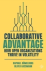 Collaborative Advantage : How Open Organizations Thrive in Volatility - Book