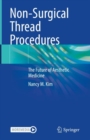 Non-Surgical Thread Procedures : The Future of Aesthetic Medicine - Book
