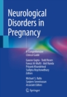 Neurological Disorders in Pregnancy : A Comprehensive Clinical Guide - eBook