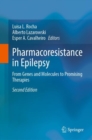Pharmacoresistance in Epilepsy : From Genes and Molecules to Promising Therapies - Book