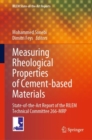 Measuring Rheological Properties of Cement-based Materials : State-of-the-Art Report of the RILEM Technical Committee 266-MRP - Book
