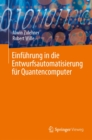 Einfuhrung in die Entwurfsautomatisierung fur Quantencomputer - eBook