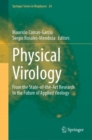 Physical Virology : From the State-of-the-Art Research to the Future of Applied Virology - eBook