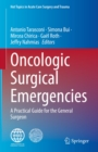Oncologic Surgical Emergencies : A Practical Guide for the General Surgeon - eBook