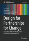 Design for Partnerships for Change : Proceedings of the UIA World Congress of Architects Copenhagen 2023 - eBook