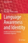Language Awareness and Identity : Insights via Dominant Language Constellation Approach - eBook