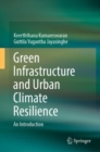 Green Infrastructure and Urban Climate Resilience : An Introduction - Book