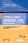 Computer-Aided Architectural Design. INTERCONNECTIONS: Co-computing Beyond Boundaries : 20th International Conference, CAAD Futures 2023, Delft, The Netherlands, July 5-7, 2023, Selected Papers - eBook