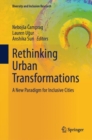 Rethinking Urban Transformations : A New Paradigm for Inclusive Cities - Book