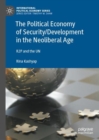 The Political Economy of Security/Development in the Neoliberal Age : R2P and the UN - eBook