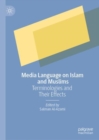 Media Language on Islam and Muslims : Terminologies and Their Effects - Book
