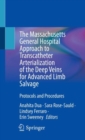 The Massachusetts General Hospital Approach to Transcatheter Arterialization of the Deep Veins for Advanced Limb Salvage : Protocols and Procedures - Book