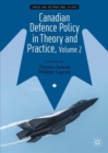 Canadian Defence Policy in Theory and Practice, Volume 2 - Book