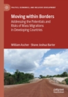 Moving within Borders : Addressing the Potentials and Risks of Mass Migrations in Developing Countries - eBook