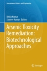 Arsenic Toxicity Remediation: Biotechnological Approaches - Book