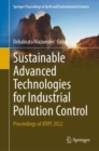 Sustainable Advanced Technologies for Industrial Pollution Control : Proceedings of ATIPC 2022 - eBook