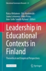 Leadership in Educational Contexts in Finland : Theoretical and Empirical Perspectives - Book