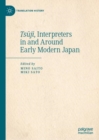 Tsuji, Interpreters in and Around Early Modern Japan - Book