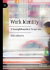 Work Identity : A Neurophilosophical  Perspective - eBook