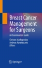 Breast Cancer Management for Surgeons : An Examination Guide - eBook